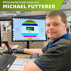  Graphic with a photo of Michael Futterer testing a monitor. He is sitting at his PC and smiling at the camera. On a monitor, its colouring is being checked. The graphic says: "Staff interview with Michael Futterer".